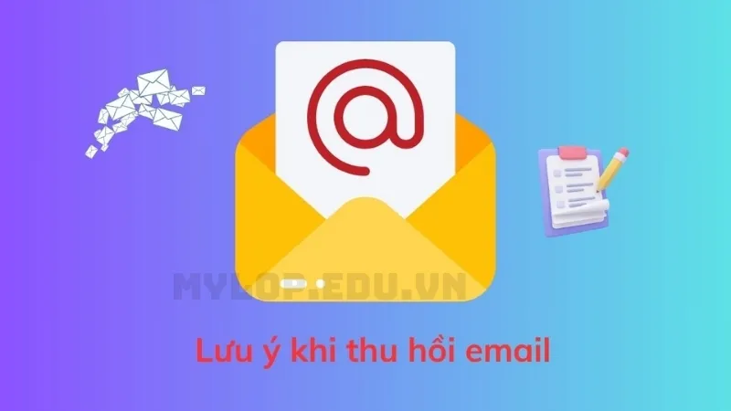 Những lưu ý khi thu hồi email