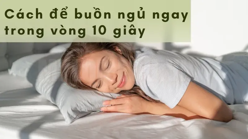 5 Cách để buồn ngủ ngay trong vòng 10 giây - Bí quyết từ chuyên gia 7