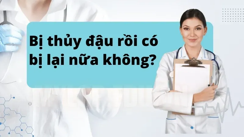 Cách phòng tránh thủy đậu đúng cách - Bị thủy đậu rồi có bị lại không? 7