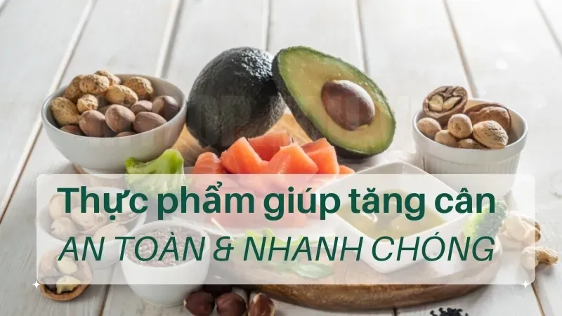 Giải pháp tăng cân mà không cần dùng thuốc - Gợi ý menu tăng cân 9