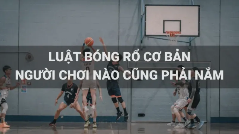 luật chơi bóng rổ 1