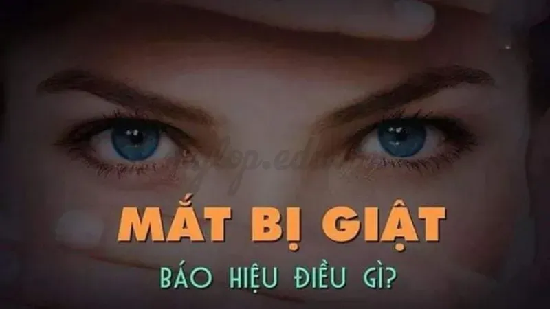 mắt giật bên trái có điềm gì 8