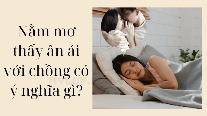 nằm mơ thấy ân ái với chồng 2