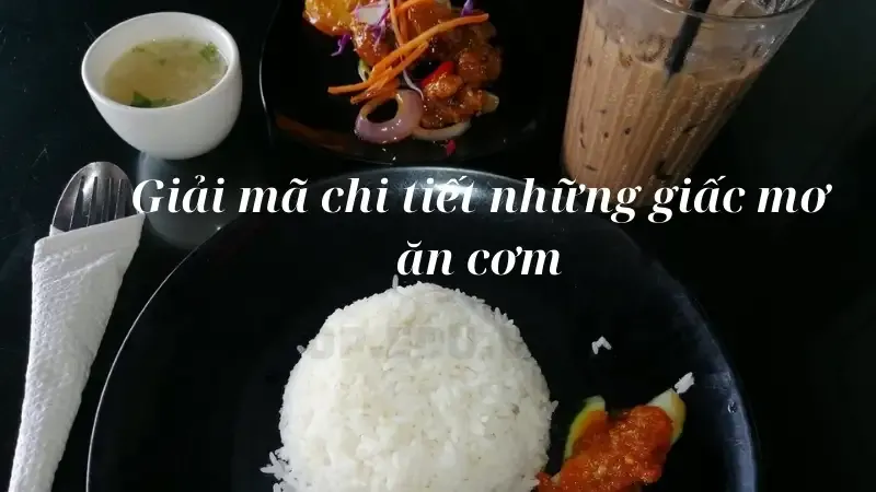 nằm mơ thấy ăn cơm 2