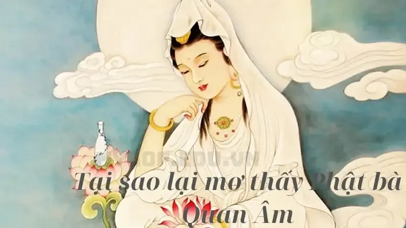 Tại sao lại mơ thấy Phật bà Quan Âm