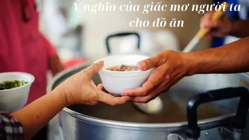 nằm mơ thấy người ta cho đồ ăn 4