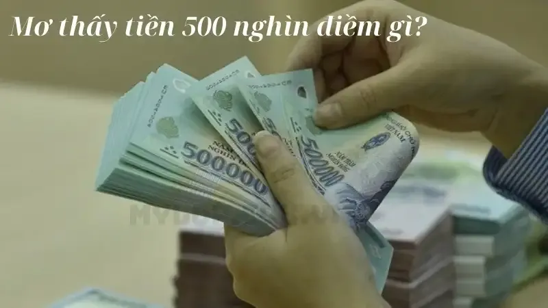 Mơ thấy tờ tiền 500 nghìn bị rách