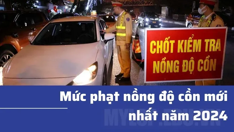 Nồng độ cồn bao nhiêu là bị phạt? Tìm hiểu quy định pháp luật mới nhất 1