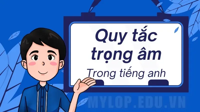 Quy tắc trọng âm tiếng Anh - Những lỗi thường gặp và cách khắc phục 8