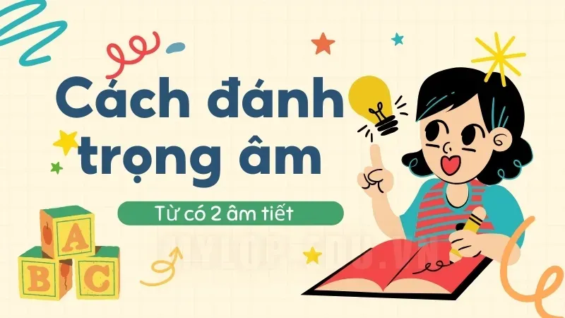 Quy tắc trọng âm tiếng Anh - Những lỗi thường gặp và cách khắc phục 6