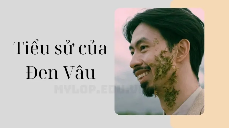 tiểu sử đen vâu 2