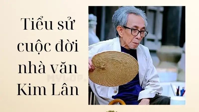 Tiểu sử cuộc đời nhà văn Kim Lân