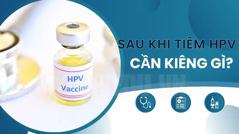 Trước khi tiêm HPV cần làm gì? Những điều bạn không thể bỏ qua! 4