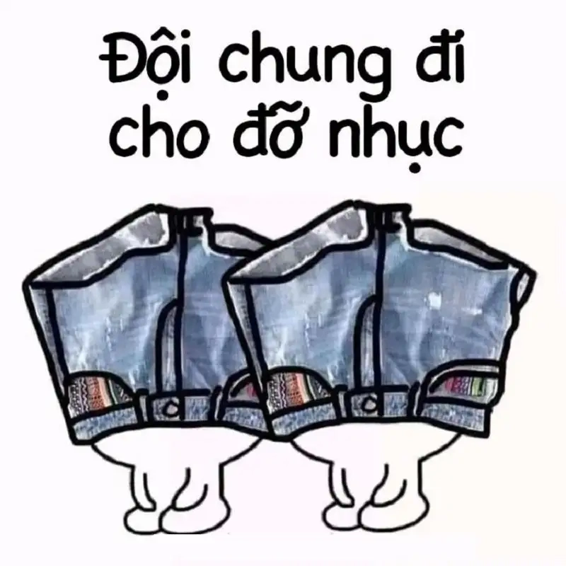 Meme cởi quần khiến bạn không thể nhịn cười