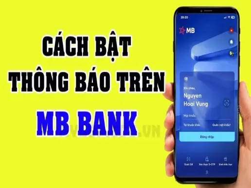 Làm sao để bật thông báo MB Bank? Xem ngay hướng dẫn!