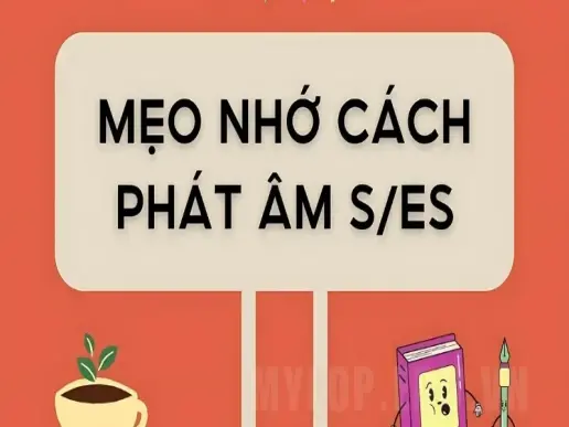 Quy tắc phát âm s/es - Mẹo ghi nhớ để phát âm chuẩn