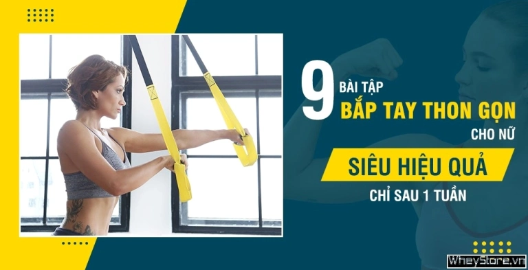 Bí quyết làm bắp tay nhỏ lại trong 1 tuần hiệu quả tại nhà