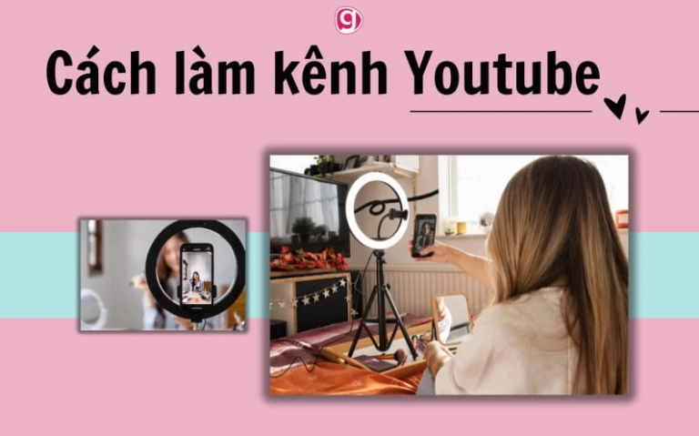Cách Làm YouTuber Hiệu Quả: Hướng Dẫn Toàn Diện Từ Con Số 0