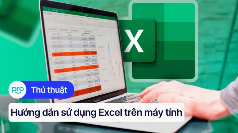 Hướng dẫn cách làm Excel chi tiết cho người mới bắt đầu năm 2026