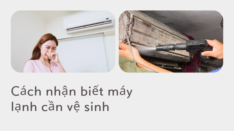 Cách nhận biết máy lạnh cần vệ sinh ngay