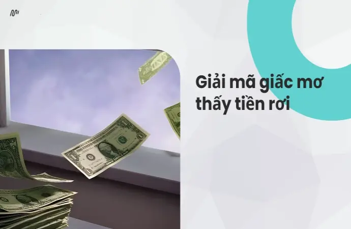 Mơ thấy tiền rơi là điềm lành hay báo hiệu điều xui?