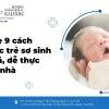 Bí quyết chữa nấc cho trẻ sơ sinh: Đơn giản, hiệu quả và an toàn