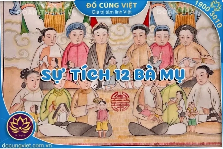 12 Bà Mụ là ai trong tín ngưỡng dân gian Việt Nam