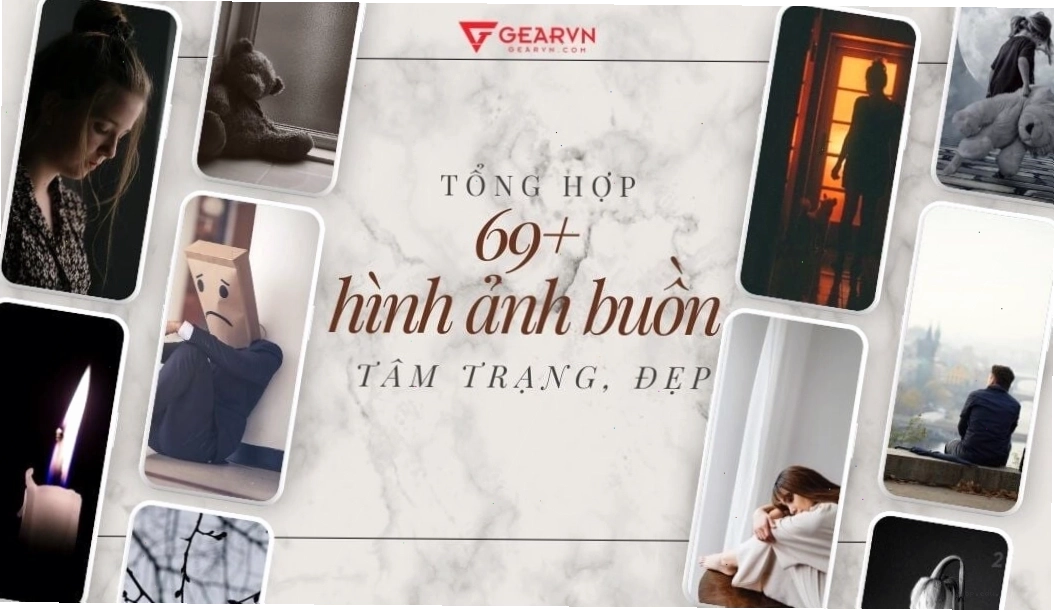 Bộ sưu tập hình ảnh buồn tâm trạng đa dạng