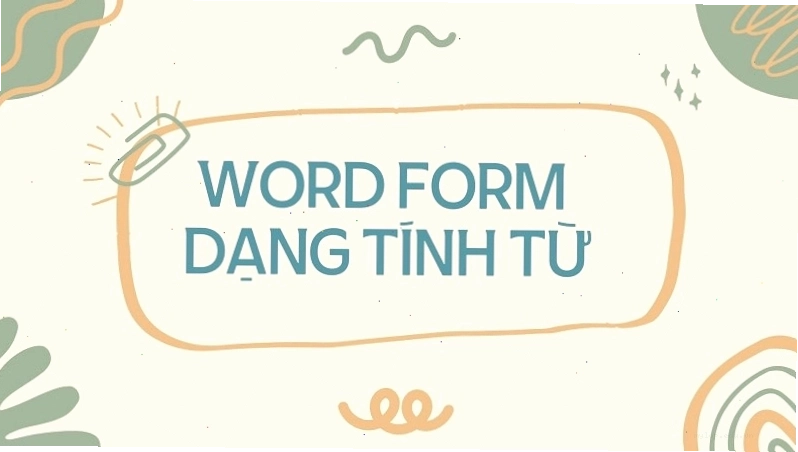 Cách làm bài tập word form hiệu quả cho học sinh lớp 9