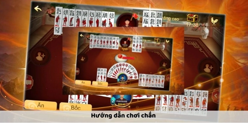 Hướng dẫn chơi chắn chi tiết cho tân thủ