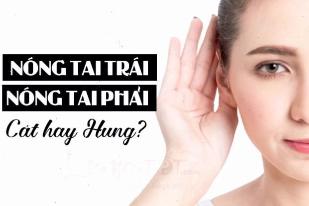 Nóng tai trái nữ là điềm gì theo giờ