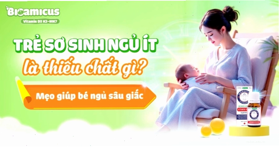 Trẻ sơ sinh ngủ ít có thể do thiếu chất