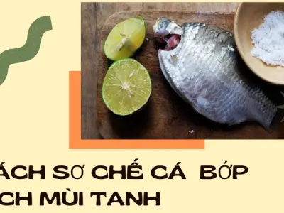 Tuyệt chiêu sơ chế cá bớp sạch mùi tanh chỉ trong 5 phút