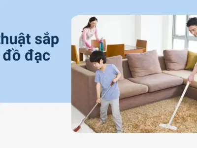 Bí quyết dọn dẹp nhà cửa nhanh gọn, khoa học dễ áp dụng