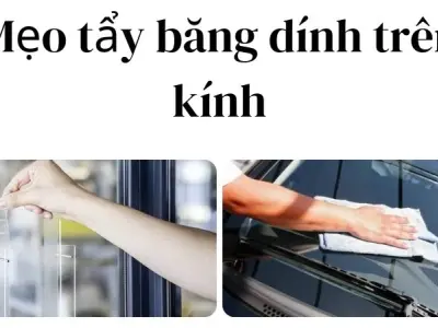 Mẹo tẩy băng dính trên kính sạch sẽ, không mùi khó chịu