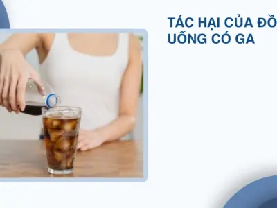 Tác hại của đồ uống có ga- Hiểm họa khôn lường cho sức khỏe
