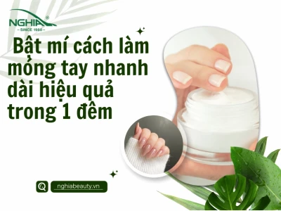 Bí Quyết Làm Móng Tay Nhanh Dài Trong 2 Ngày Tại Nhà