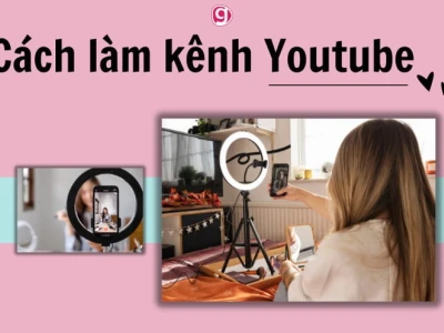 Cách Làm YouTuber Hiệu Quả: Hướng Dẫn Toàn Diện Từ Con Số 0