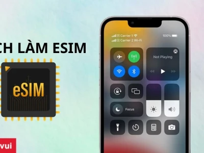 Hướng dẫn chi tiết cách làm eSIM trên iPhone và Viettel