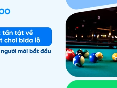Luật Chơi Bida Lỗ Chi Tiết Nhất Dành Cho Người Mới Bắt Đầu Năm 2026
