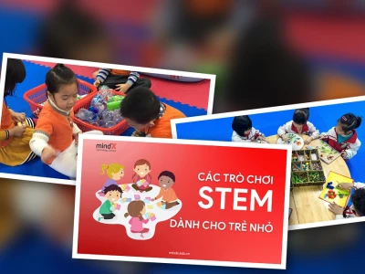 Top các trò chơi STEAM giáo dục cho trẻ phát triển tư duy vượt trội 2026